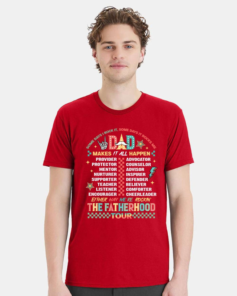 Fathers Day Tshirt - Dad Makes it all Happen Fatherhood Printed Dad Gift Tshirt