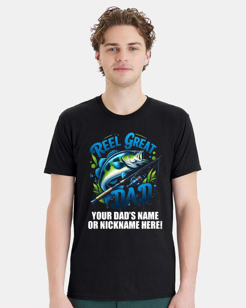Reel Great Dad Tshirt Fathers Day Shirt with your dad's custom name printed