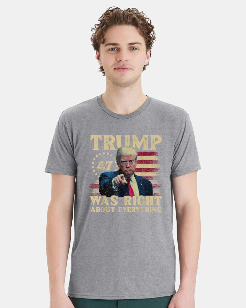 Trump Shirt - Trump was right about everything Printed Tshirt Trump Tshirt