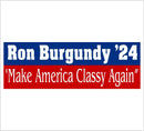 Political Bumper Sticker - Ron Burgundy Make America Classy Again Sticker/Magnet