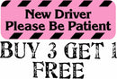 New Driver Please Be Patient Bumper Sticker Pink/Black 8.7" x 3" New Driver