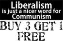 LIBERALISM is just a Nicer Word For COMMUNISM Bumper Sticker 8.8" x 3" Sticker