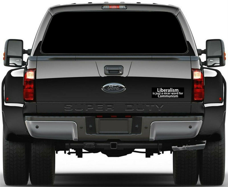 LIBERALISM is just a Nicer Word For COMMUNISM Bumper Sticker 8.8" x 3" Sticker