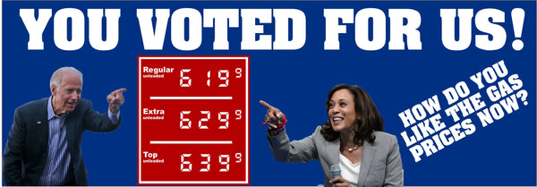 How do you like those gas prices now sticker or magnet